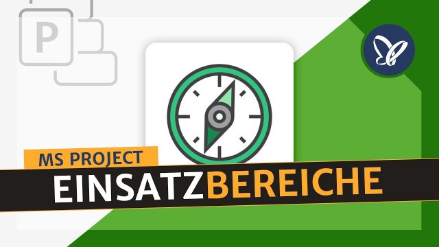 Microsoft Project: Einsatzbereiche kennenlernen