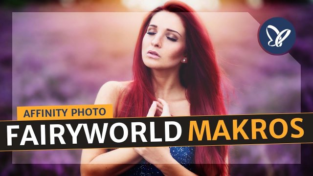 Affinity Photo-Tutorial: Makros für den Fairyworld-Look anwenden