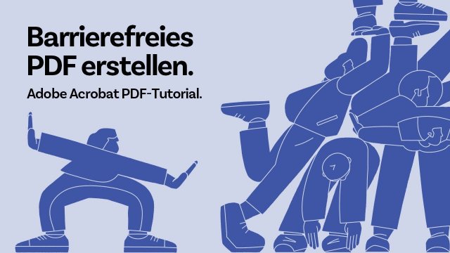 Barrierefreies PDF erstellen mit Adobe Acrobat Pro